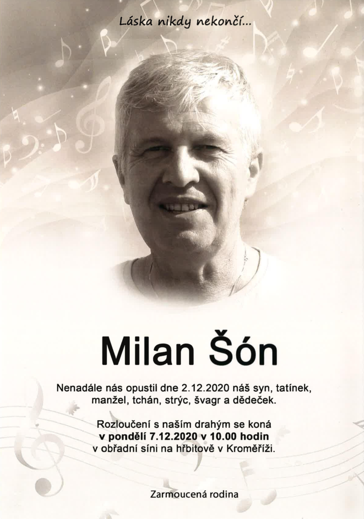 S hlubokou lítostí v srdci Vám oznamujeme, že nás opustil náš výjimečný kolega Milan Šón